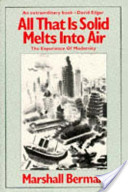 Marshal Berman - All That Is Solid Melts Into Air The Experience of Modernity.jpeg