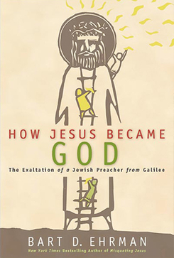 How Jesus Became God by Bart D. Ehrman book cover.jpg