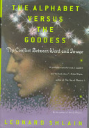 Leonard Shlain - The alphabet versus the goddess the conflict between word and image.jpeg