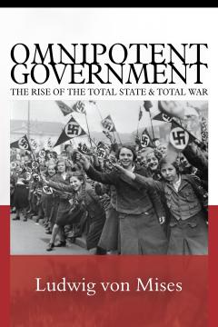 File:Omnipotent Government The Rise of the Total State and Total War.jpg