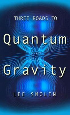 Three Roads to Quantum Gravity - bookcover.JPG