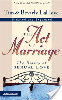 Tim LaHaye - The Act of Marriage The Beauty of Sexual Love.jpeg