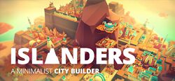 Background image of low-poly cityscape during the day. Large white text at bottom left reads "ISLANDERS". Much smaller text underneath reads "A minimalist city builder".