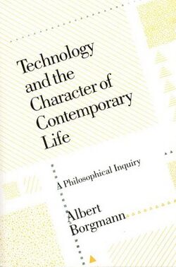 Technology and the Character of Contemporary Life A Philosophical Inquiry.jpg