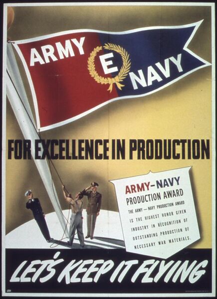 File:"For Excellence in producton, Army Navy "E" - NARA - 514282.jpg