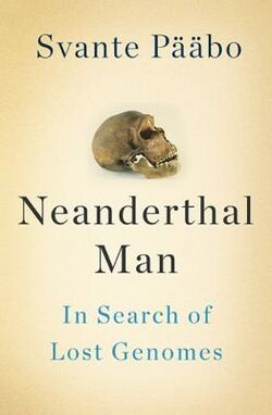 Neanderthal Man In Search of Lost Genomes.jpg