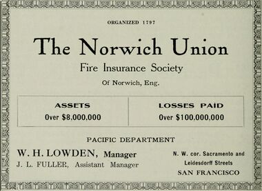 The Norwich Union, Fire Insurance Company. Assets over 8 million dollars, losses paid over 100 million dollars.