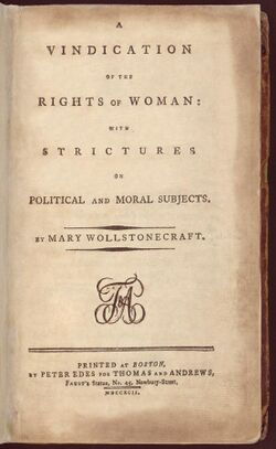 Title page reads "A Vindication of the Rights of Woman: With Strictures on Political and Moral Subjects. By Mary Wollstonecraft. Printed at Boston, by Peter Edes for Thomas and Andrews, Faust's Statue, No. 45, Newbury-Street, MDCCXCII."