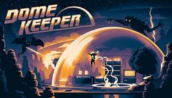 Dome Keeper Cover Art.jpg