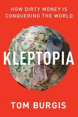 Cover of Kleptopia - How Dirty Money Is Conquering the World.jpg