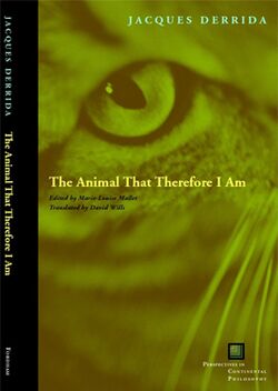 The Animal That Therefore I Am - Jacques Derrida (English translation).jpg