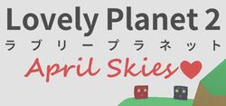 Logo used on Steam page for video game Lovely Planet 2 April Skies.jpg