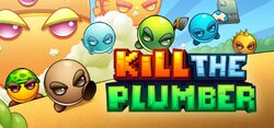 Kill The Plumber.jpg