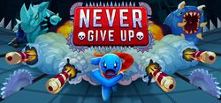 Never Give Up Title Screen.jpg