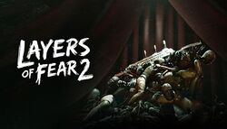 Layers of Fear 2 cover.jpg