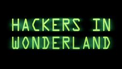 Hackers in Wonderland.jpg