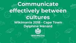 Wikimania 2018 - Communicate effectively - low context high context - dmenard.pdf