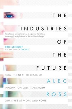 The Industries of the Future by Alec Ross book cover.jpg