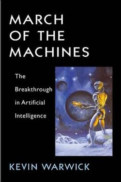 Cover of "March of the Machines, The Breakthrough in Artificial Intelligence" by Kevin Warwick.jpg
