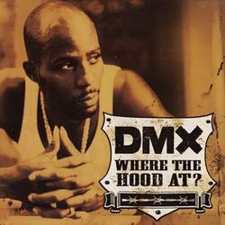 DMX-Where the Hood At.jpg
