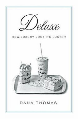 Deluxe - How Luxury Lost Its Luster - book cover.jpg