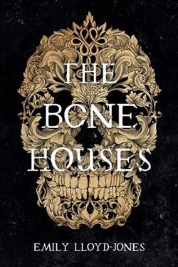 The Bone Houses.jpg