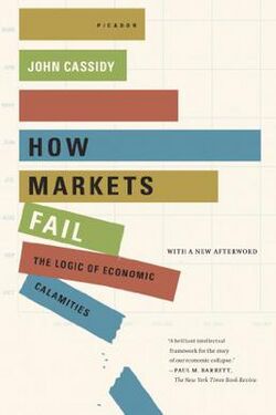 How Markets Fail -- The Logic of Economic Calamities.jpg