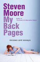 My Back Pages: Reviews and Essays by Steven Moore was published in 2017 by Zerogram Press, http://zerogrampress.com -- The footer of the website states that the owner allows text and images to be used under the Creative Commons Attribution-Sharealike 3.0 license.