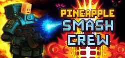 Pineapple Smash Crew cover.jpg