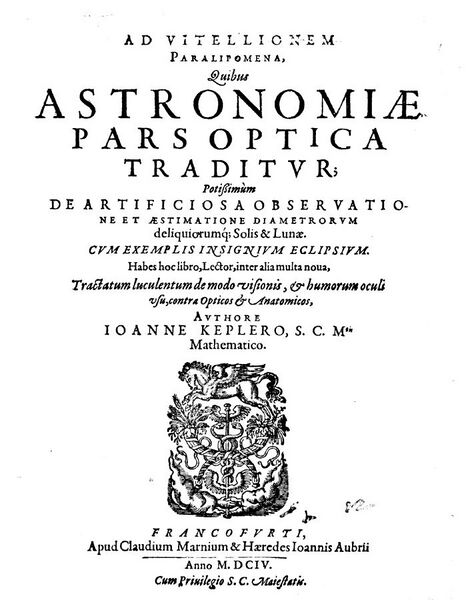 File:Kepler - Ad Vitellionem paralipomena quibus astronomiae pars optica traditur, 1604 - 158093 F.jpg