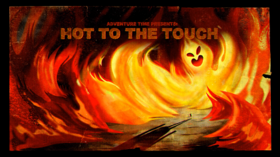 Adventure Time Hot to the Touch Title Card.png