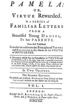 Pamela: Or, Virtue Rewarded. In a Series of Familiar Letters from a Beautiful Young Damsel, to her Parents.