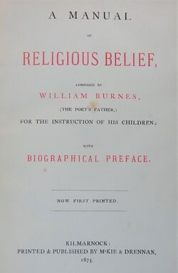 A Manual of Religious Belief and Biographical Preface. 1875. William Burnes.jpg